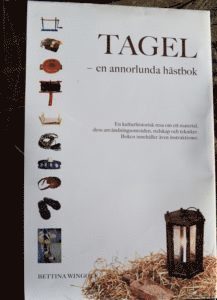Tagel - en annorlunda hstbok : en kulturhistorisk resa om ett material, dess anvndningsomrden, tekniker, redskap och instruktioner (inbunden)