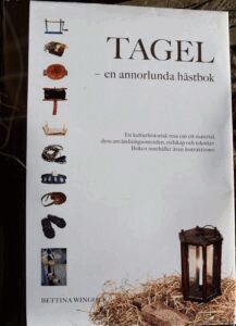 Tagel - en annorlunda h�stbok : en kulturhistorisk resa om ett material, dess anv�ndningsomr�den, tekniker, redskap och instruktioner (h�ftad)