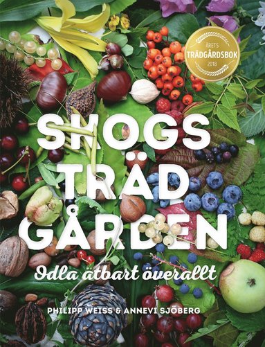 Skogstrdgrden : odla tbart verallt (inbunden)