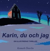 Karin, du och jag : en illustrerad thriller (häftad)