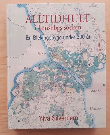 Alltidhult i J�msh�gs socken : en Blekingebygd under 300 �r (h�ftad)