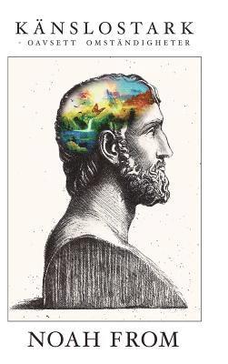 K�nslostark: - Oavsett omst�ndigheter (inbunden)