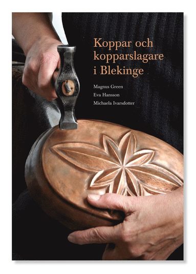 Koppar och kopparslagare i Blekinge (pocket)