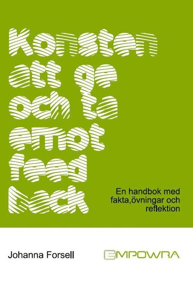 Konsten att ge och ta emot feedback (inbunden)