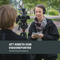 Att arbeta som videoreporter (e-bok)