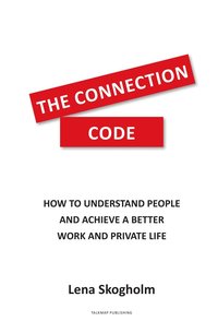 The connection code : how to understand people and achieve a better work and private life (hftad)