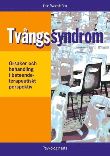 Tvångssyndrom/OCD: - orsaker och behandling i ett beteendeterapeutiskt perspektiv (häftad)