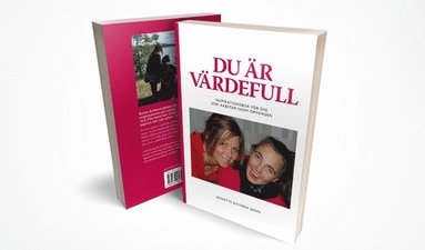 Du r vrdefull : inspirationsbok fr dig som arbetar inom omsorgen (hftad)