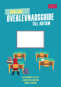 Skolans överlevnadsguide till autism (häftad)