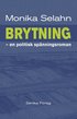 Brytning : en politisk spnningsroman