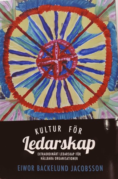 Kultur för ledarskap : extraordinärt ledarskap för hållbara organisationer (häftad)