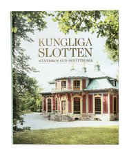 Kungliga slotten : mnniskor och berttelser (hftad)