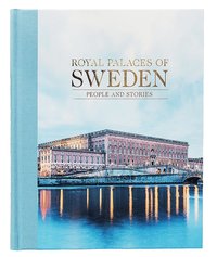 Royal palaces of Sweden : people and stories (inbunden)
