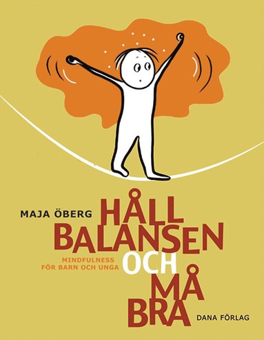 Hll balansen och m bra : mindfulness fr barn och unga (hftad)