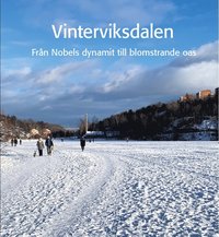 Vinterviksdalen - Frn Nobels dynamit till blomstrande oas (inbunden)