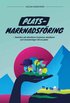Platsmarknadsf�ring : konsten att attrahera inv�nare, bes�kare och investeringar till en plats