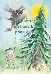 Omslag: Grankottarna som både kunde prata och gå