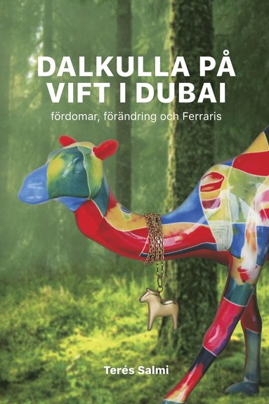 Dalkulla p� vift i Dubai: F�rdomar, f�r�ndring och Ferraris (h�ftad)