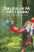 Dalkulla p� vift i Dubai: F�rdomar, f�r�ndring och Ferraris