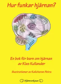 Omslag: Hur funkar hjärnan? : en bok för barn om hjärnan