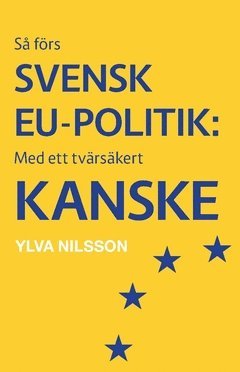 S frs svensk EU-politik: med ett tvrskert - kanske (hftad)