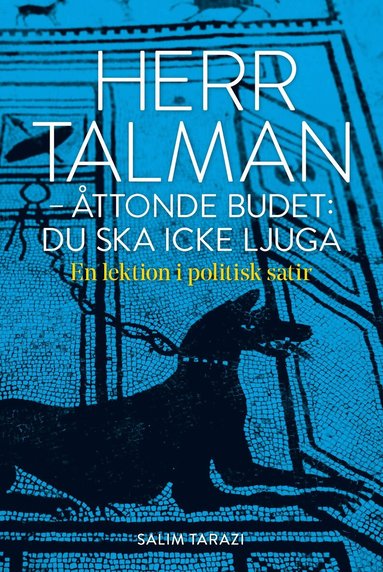 Herr Talman - �ttonde budet: du ska icke ljuga : en lektion i politisk satir (pocket)