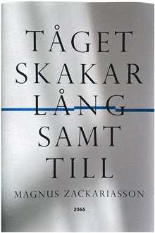 Tget skakar lngsamt till (inbunden)