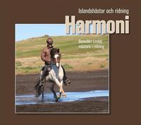 Harmoni - samspel : islandshstar och ridning (inbunden)