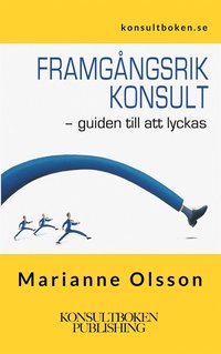 Framgngsrik Konsult - guiden till att lyckas (e-bok)