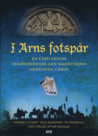 I Arns fotspår - En färd genom tempelriddare Arn Magnussons medeltida värld (pocket)