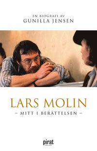 Lars Molin : mitt i berättelsen (inbunden)