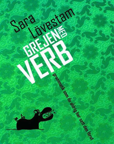 Grejen med verb : grammatik som du aldrig har sett den frut (inbunden)