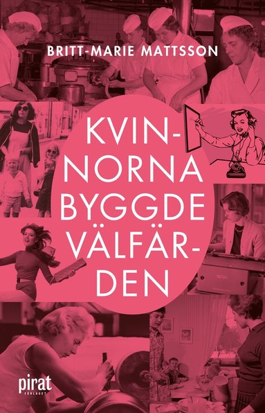 Kvinnorna byggde v�lf�rden (inbunden)
