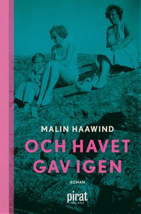 Och havet gav igen (inbunden)