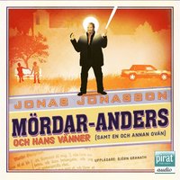 Mördar-Anders och hans vänner (samt en och annan ovän) (ljudbok)