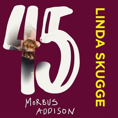 45 : Morbus Addison (ljudbok)