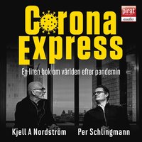 Corona express : en liten bok om världen efter pandemin (ljudbok)