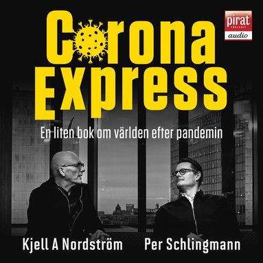 Corona express : en liten bok om vrlden efter pandemin (ljudbok)