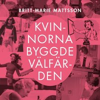 Kvinnorna byggde vlfrden (ljudbok)