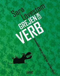 Grejen med verb : grammatik som du aldrig har sett den frut (e-bok)