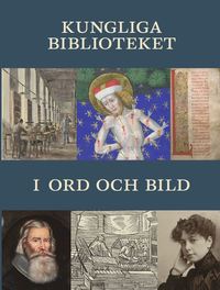 Kungliga biblioteket i ord och bild (inbunden)