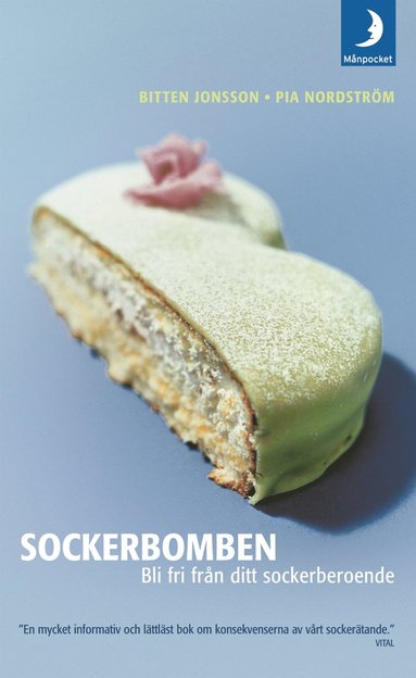 Sockerbomben : bli fri från ditt sockerberoende (inbunden)