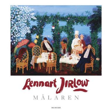 Lennart Jirlow - Målaren (bibliofilupplaga med litografi) (inbunden)