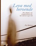 Leva med beroende - Om alkohol- och drogmissbruk och hur man tar sig sig ur det (häftad)