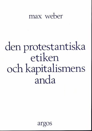 Den protestantiska etiken och kapitalismens anda (pocket)