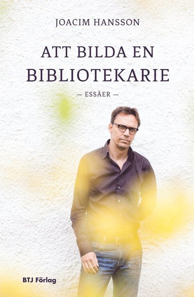 Att bilda en bibliotekarie : essäer (pocket)