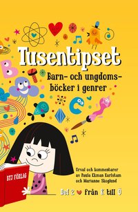 Tusentipset : barn- och ungdomsbcker i genrer frn A till . 2 (hftad)