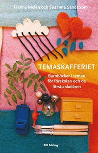 Temaskafferiet : barnböcker i teman för förskolan och de första skolåren (häftad)