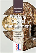 Working capital management : att frigra kapital fr att tjna mer pengar (hftad)
