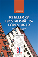 K2 eller K3 i bostadsrättsföreningar - vad är bäst? (pocket)